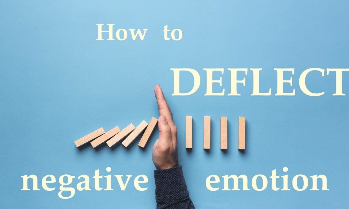 How to deflect negative emotion