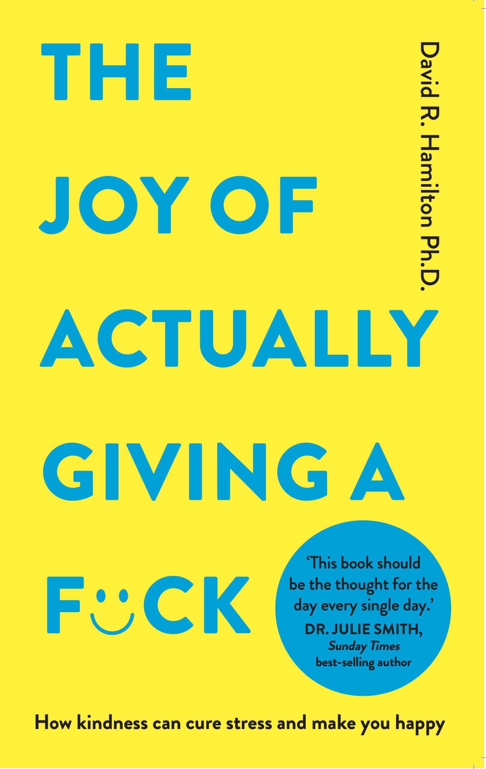 Book cover of The Joy of Actually Giving a Fuck. Large light blue writing on a bright yellow background.